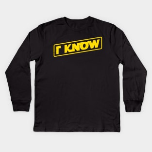 i know Kids Long Sleeve T-Shirt